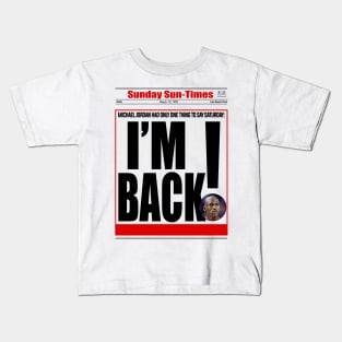 I'm Back Kids T-Shirt